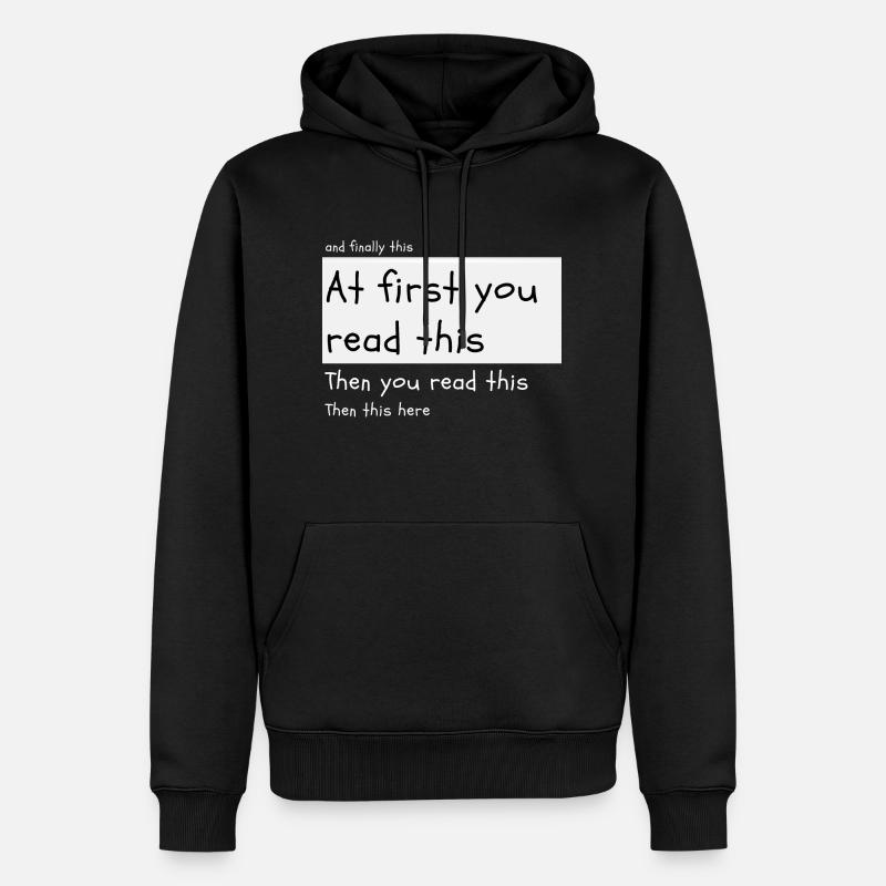 At first you read this - Männer Premium Bio Hoodie - Schwarz