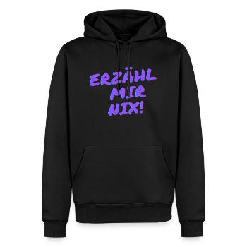 Erzähl mir nix! - Männer Premium Bio Hoodie - Schwarz - Vorne - Nico (187cm)