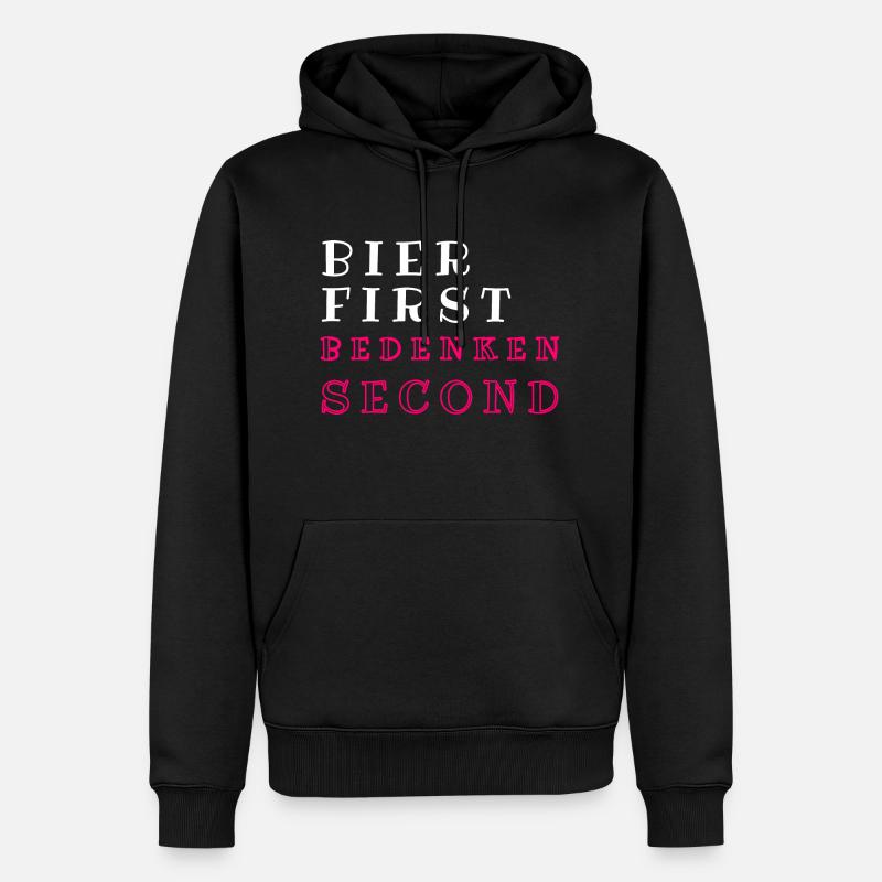 Bier first bedenken second - Männer Premium Bio Hoodie - Schwarz