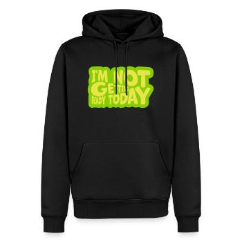 not getting ready today - Männer Premium Bio Hoodie - Schwarz - Vorne - Nico (187cm)