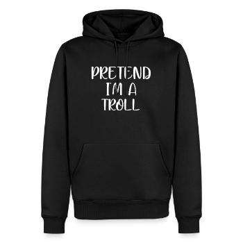 Tu so, als wäre ich ein Troll - Männer Premium Bio Hoodie - Schwarz - Vorne - Nico (187cm)