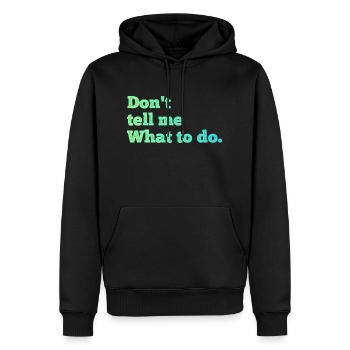 Ne me dites pas quoi faire - Sweat à capuche Premium bio Homme - noir - Devant - Nico (187cm)