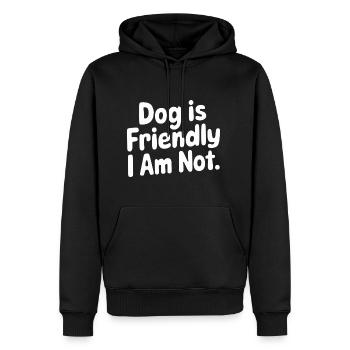 Dog Is Friendly I Am Not 11 - Männer Premium Bio Hoodie - Schwarz - Vorne - Nico (187cm)