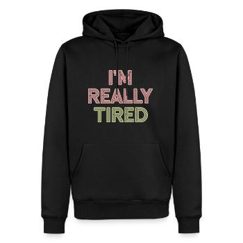 I'm Really Tired 12 - Männer Premium Bio Hoodie - Schwarz - Vorne - Nico (187cm)
