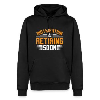 Did I Mention I'm Retiring Soon 7 - Männer Premium Bio Hoodie - Schwarz - Vorne - Nico (187cm)