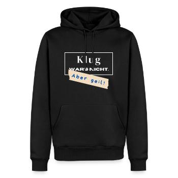 Klug war‘s nicht. Aber geil! - Männer Premium Bio Hoodie - Schwarz - Vorne - Nico (187cm)