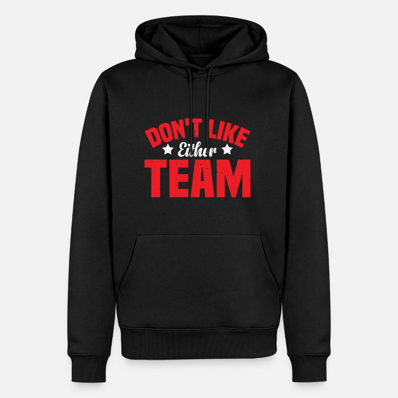 Don't Like Either Team 2 - Männer Premium Bio Hoodie - Schwarz