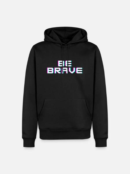 BE BRAVE - Männer Premium Bio Hoodie - Schwarz