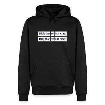 t shirt with a funny quote about reading - Men’s Premium Organic Hoodie - black - Front - Nico (187cm)