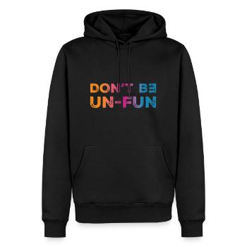 Don't be Un-fun - Männer Premium Bio Hoodie - Schwarz - Vorne - Nico (187cm)