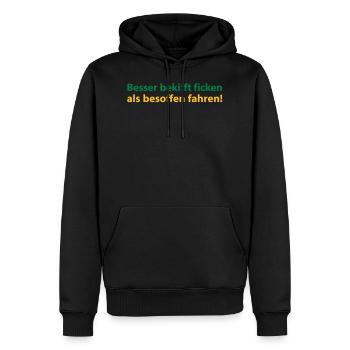 Besser bekifft ficken als besoffen fahren! - Männer Premium Bio Hoodie - Schwarz - Vorne - Nico (187cm)