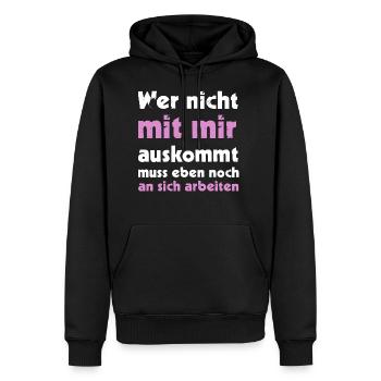 Wer nicht mit mir auskommt muss eben noch an sich - Männer Premium Bio Hoodie - Schwarz - Vorne - Nico (187cm)