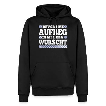 Bevor i mi aufreg is mi lieba wurscht bayrisch - Männer Premium Bio Hoodie - Schwarz - Vorne - Nico (187cm)