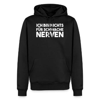 ICH BIN NICHTS FÜR SCHWACHE NERVEN - Männer Premium Bio Hoodie - Schwarz - Vorne - Nico (187cm)