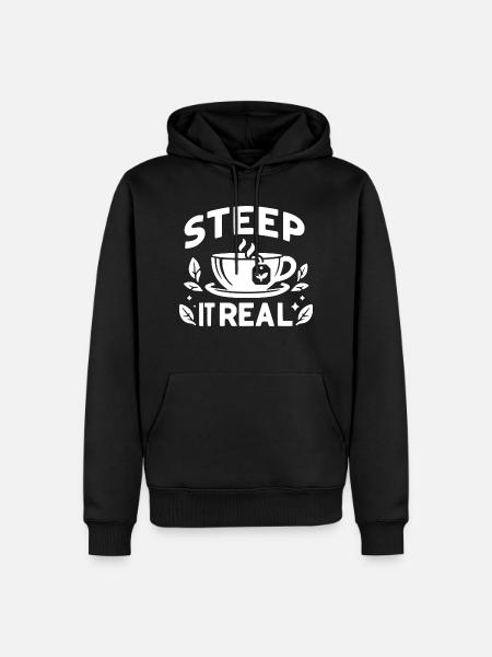 Steep It Real - Men’s Premium Organic Hoodie - black