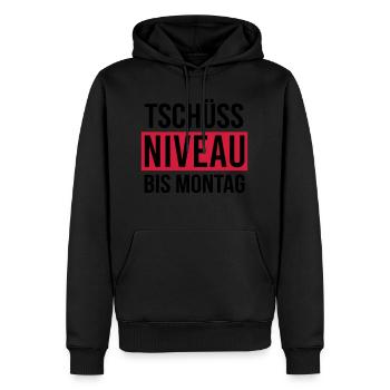 Tschüss Niveau - bis Montag - Männer Premium Bio Hoodie - Schwarz - Vorne - Nico (187cm)