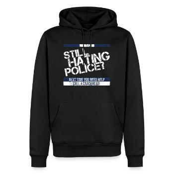 Still hating Police? Call a Crackhead - Männer Premium Bio Hoodie - Schwarz - Vorne - Nico (187cm)