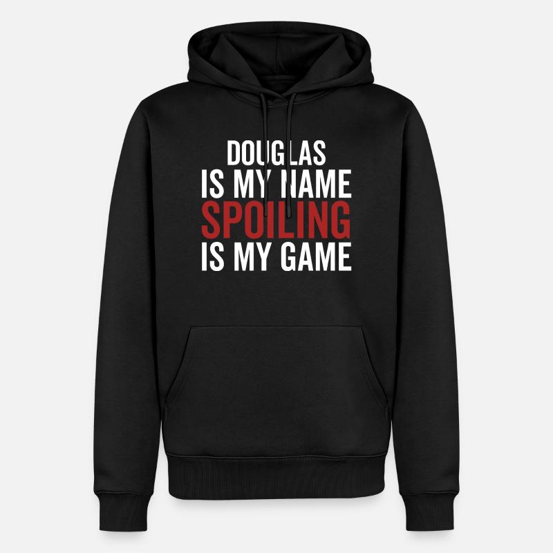 Douglas est mon nom Spoiling est mon jeu - Sweat à capuche Premium bio Homme - noir