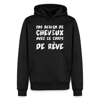 PAS BESOIN DE CHEVEUX AVEC CE CORPS DE REVE Chauve - Sweat à capuche Premium bio Homme - noir - Devant - Nico (187cm)