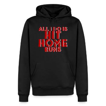 All I Do Is Hit Home Runs 2 - Men’s Premium Organic Hoodie - black - Front - Nico (187cm)