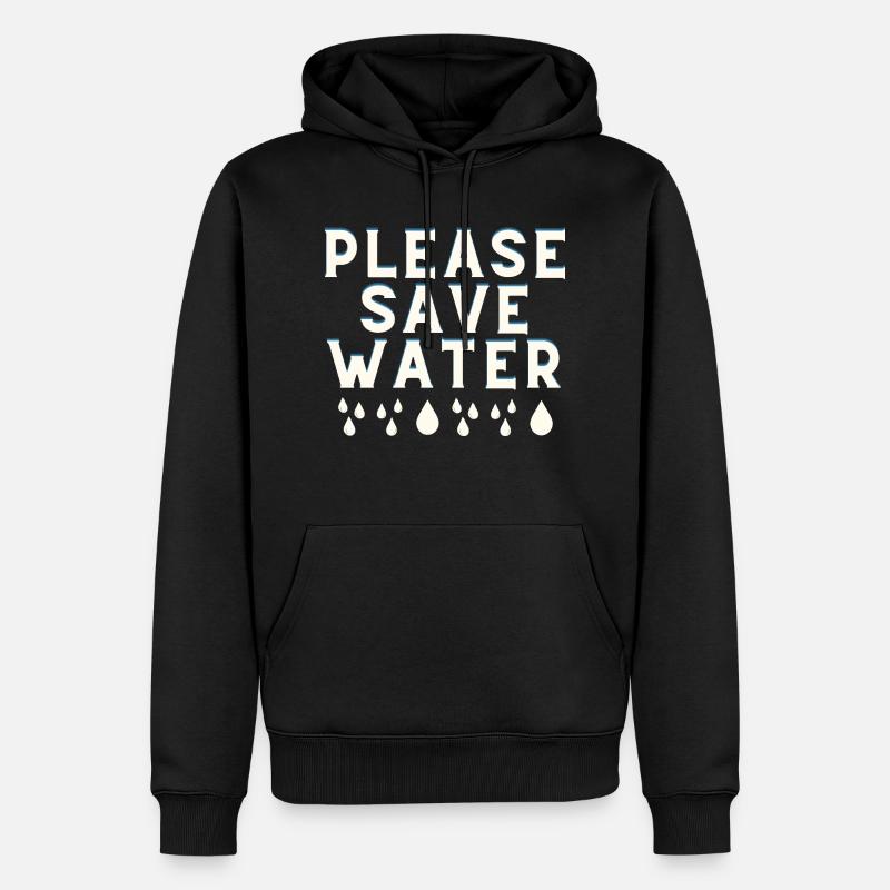 Please save water - watterdrops - Sweat à capuche Premium bio Homme - noir