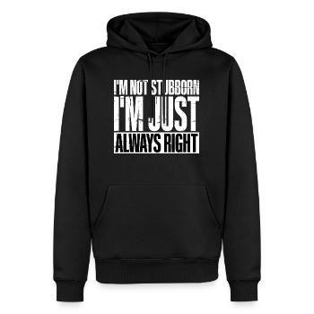 I'm Not Stubborn, I'm Just Always Right 3 - Männer Premium Bio Hoodie - Schwarz - Vorne - Nico (187cm)