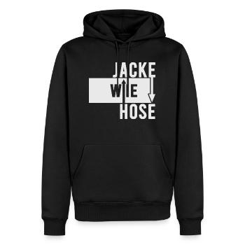 Jacke wie Hose Humor Lustiger Spruch - Männer Premium Bio Hoodie - Schwarz - Vorne - Nico (187cm)