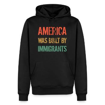 L’AMÉRIQUE A ÉTÉ CONSTRUITE PAR DES IMMIGRANTS Flüchtlingsrechte - Sweat à capuche Premium bio Homme - noir - Devant - Nico (187cm)