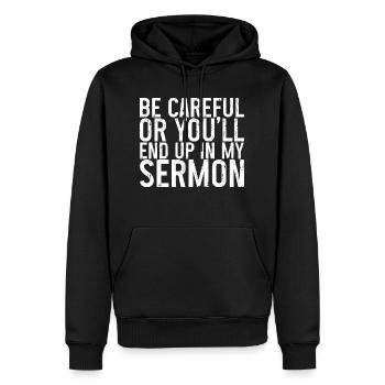 Soyez prudent ou vous finirez dans mon sermon 3 - Sweat à capuche Premium bio Homme - noir - Devant - Nico (187cm)