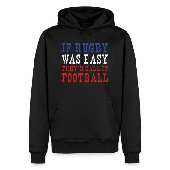 Si le rugby était facile, ils l’appelleraient Football France Rugby - Sweat à capuche Premium bio Homme - noir - Devant - Nico (187cm)
