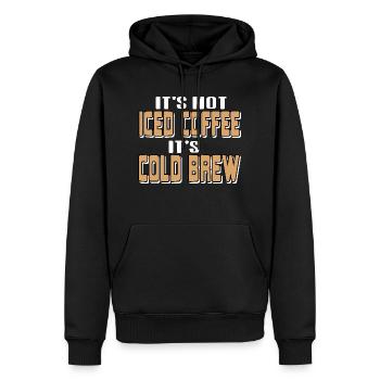 It's Not Iced Coffee It's Cold Brew Cool Funny - Men’s Premium Organic Hoodie - black - Front - Nico (187cm)