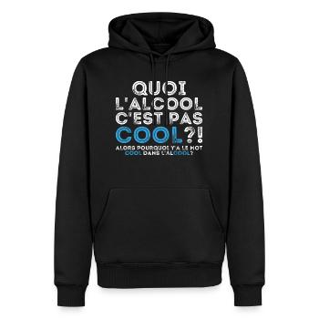 Quoi l’alcool c’est pas cool alors pourquoi - Sweat à capuche Premium bio Homme - noir - Devant - Nico (187cm)