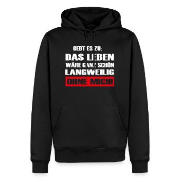 La vie serait assez ennuyeuse sans moi - Sweat à capuche Premium bio Homme - noir - Devant - Nico (187cm)