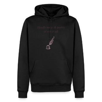 Handle Me with Poetry – Romantic Dark Quote Design - Men’s Premium Organic Hoodie - black - Front - Nico (187cm)