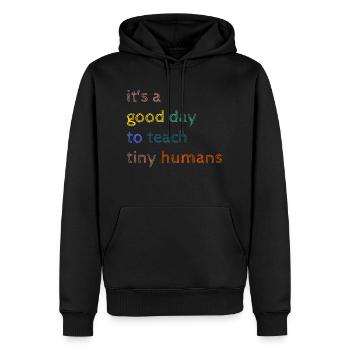 It's a good day to teach tiny humans-Funny Teacher - Männer Premium Bio Hoodie - Schwarz - Vorne - Nico (187cm)