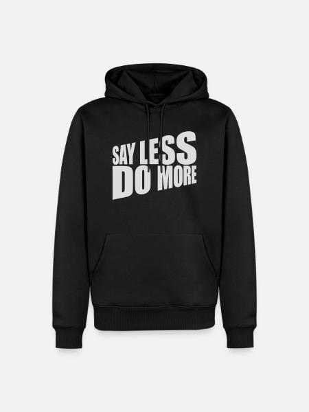 say less do more - Men’s Premium Organic Hoodie - black