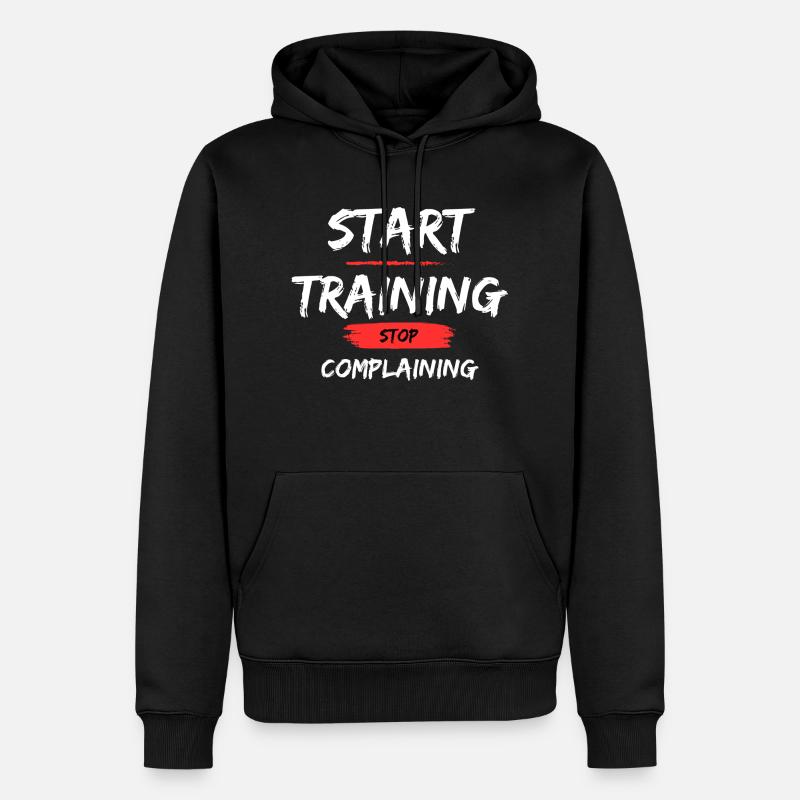 Start Training - Stop Complaining - Männer Premium Bio Hoodie - Schwarz