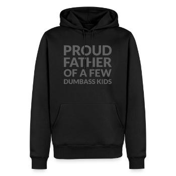 PROUD FATHER OF A FEW DUMBASS KIDS - STOLZER VATER - Männer Premium Bio Hoodie - Schwarz - Vorne - Nico (187cm)