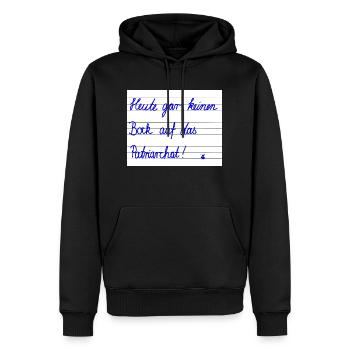 Today I don't feel like patriarchy at all - Men’s Premium Organic Hoodie - black - Front - Nico (187cm)