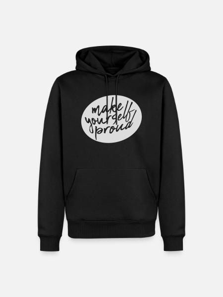 make yourself proud quote - Men’s Premium Organic Hoodie - black