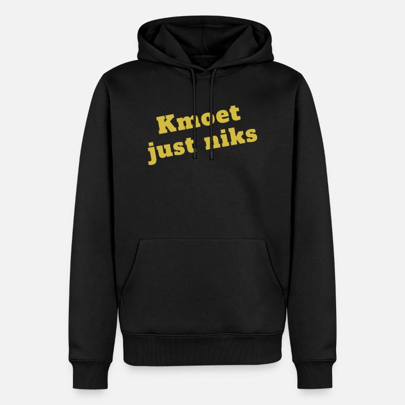 kmoet just niks, Antwerps dialect - Sweat à capuche Premium bio Homme - noir