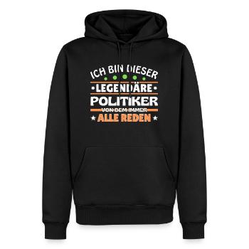 Je suis ce politicien légendaire - Sweat à capuche Premium bio Homme - noir - Devant - Nico (187cm)