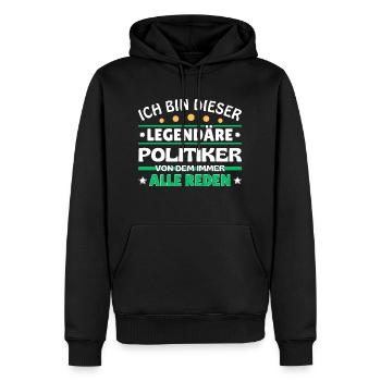 Je suis ce politicien légendaire - Sweat à capuche Premium bio Homme - noir - Devant - Nico (187cm)