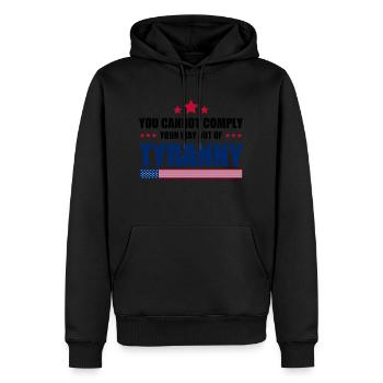 You Cannot Comply Your Way Out Of Tyranny - Men’s Premium Organic Hoodie - black - Front - Nico (187cm)