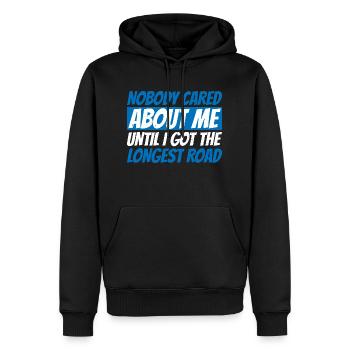 Nobody Cared Until I Got The Longest Road 4 - Männer Premium Bio Hoodie - Schwarz - Vorne - Nico (187cm)