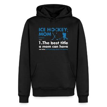 Sport Mom Definition Ice Hockey - Männer Premium Bio Hoodie - Schwarz - Vorne - Nico (187cm)