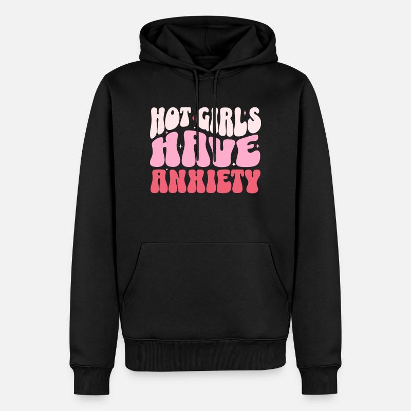 Les filles chaudes ont de l’anxiété - Sweat à capuche Premium bio Homme - noir