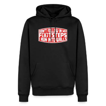 Don't Follow In My Footsteps I Run Into Walls Joke - Men’s Premium Organic Hoodie - black - Front - Nico (187cm)