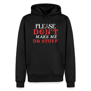 Please Don't Make Me Do Stuff - Sweat à capuche Premium bio Homme - noir - Devant - Nico (187cm)