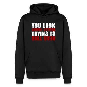You look really funny trying to read this 2 - Men’s Premium Organic Hoodie - black - Front - Nico (187cm)